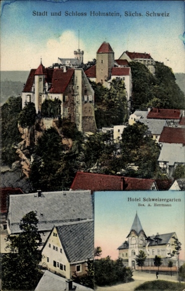 Ak Hohnstein Sächsische Schweiz, Stadt und Schloss, Hotel Schweizergarten, Inh. A. Herrmann