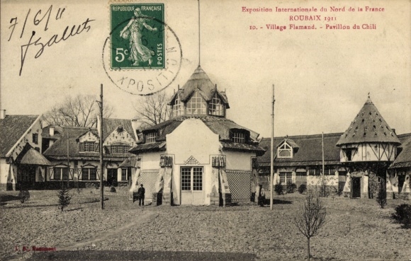 Postcard Roubaix Nord, International Exhibition 1911, Flemish Village, Chile Pavilion