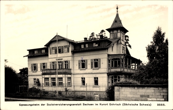 Postcard Gohrisch Saxon Switzerland, convalescent home, Social Insurance Institution of Saxony, health resort Saxon...