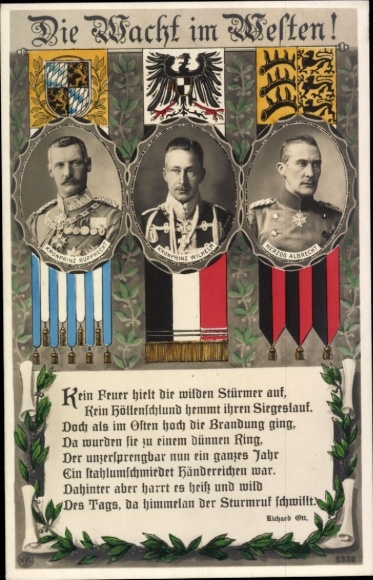 Coat of arms Postcard The Watch in the West, Crown Prince Wilhelm, Rupprecht, Duke Albrecht, No Fire, Rich. Ott