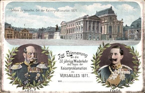 Postal stationery Postcard Versailles Yvelines, Castle, place of the imperial proclamation 1871, Kaiser Wilhelm I.