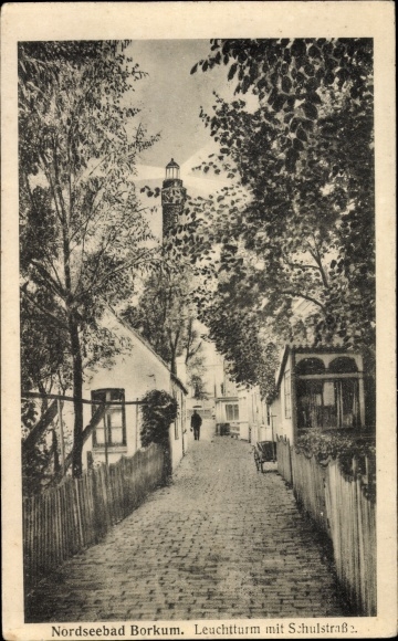 Postcard Nordseebad Borkum in Ostfriesland, lighthouse with school street