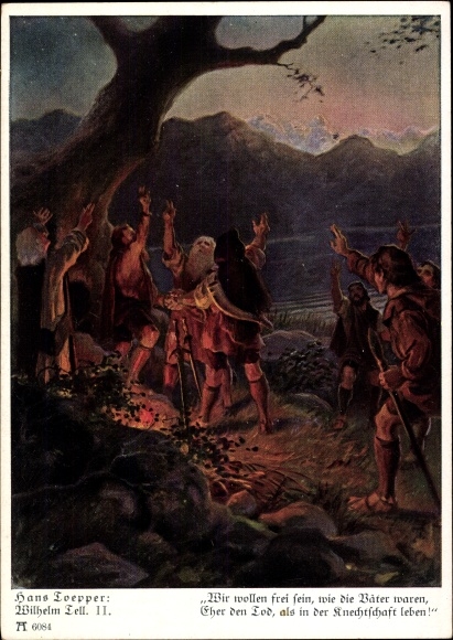 Artist PC Toepper, Hans, Wilhelm Tell II, We want to be free like our fathers were, Rütli oath