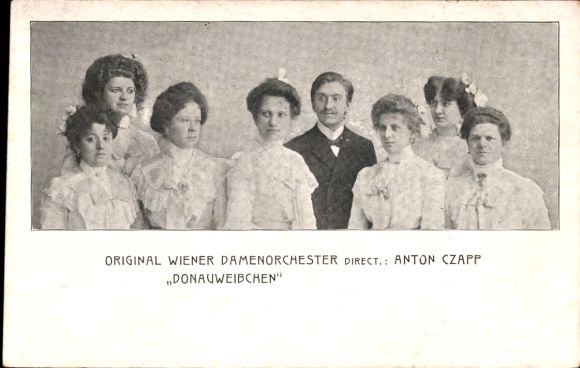 Ak Original Wiener Damenorchester Donauweibchen, Dir. Anton Czapp