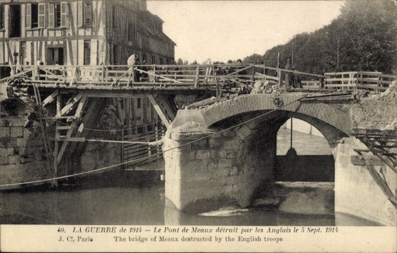 Ak Meaux Seine-et-Marne, von den Briten am 5. September 1914 zerstörte Brücke, 1. Weltkrieg 1914