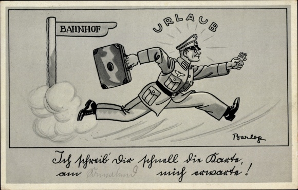Künstler Ak Barlog, Soldat auf Urlaub, ich schreib Dir schnell die Karte, Wehrmacht