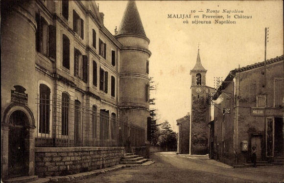 Postcard Malijai Alpes-de-Haute-Provence, The castle where Napoleon stayed