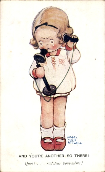 Künstler Ak Attwell, Mabel Lucie, And you're another so there, Mädchen, Telefon