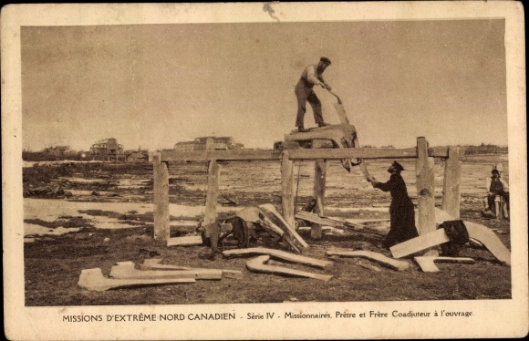 Postcard Missions of the Canadian Far North, Missionaries, Priest and Brother Coadjutor at work