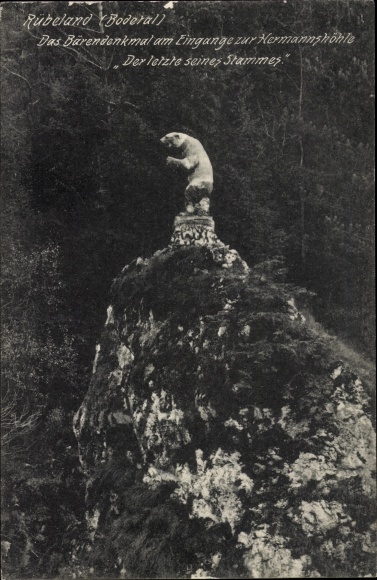 Postcard Rübeland Oberharz am Brocken, Hermannshöhle, bear monument, the last of his tribe