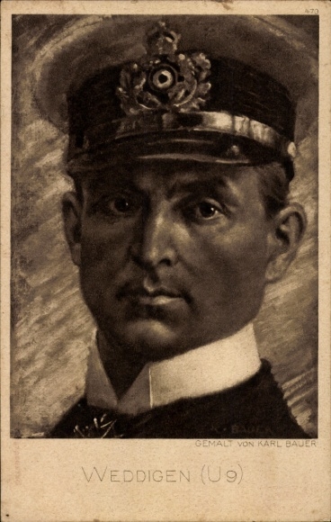 Artist Postcard Bauer, Karl, Lieutenant Commander Otto Weddingen, U 9, portrait