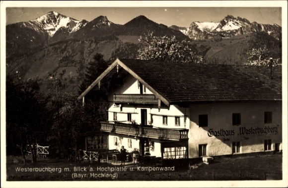 Ak Westerbuchberg Übersee Oberbayern, Gasthaus  Blick auf Hochplatte und Kampenwand, Berge, Fotog