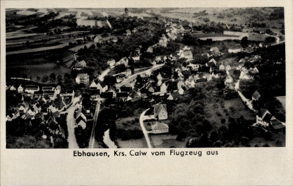 Ak Ebhausen im Schwarzwald Württemberg, Luftaufnahme von  Schwarzwald, Häuser, Straßen
