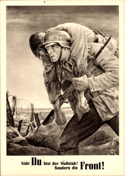 Künstler Ak Tschech, Will, Nicht Du bist der Maßstab sondern die Front, Wehrmacht, Tag der NSDAP