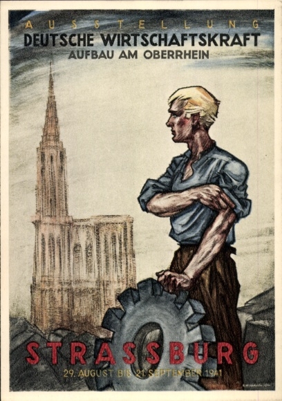 Artist Postcard Strasbourg Alsace, Exhibition German Economic Power, Reconstruction on the Upper Rhine, 1941