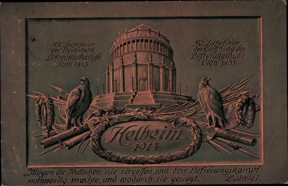 Postal stationery PC Kelheim Donau, wars of liberation, 50th anniversary of the liberation hall in 1913, federal princes