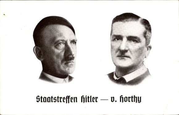 Postcard Führer and Reich Chancellor Adolf Hitler, Reich Regent von Horthy, State Meeting 1938