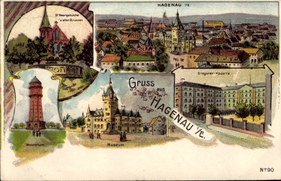 Chromo-Litho Haguenau Haguenau in Alsace Bas Rhin, water tower, museum, dragoon barracks, St. George&#39;s Church