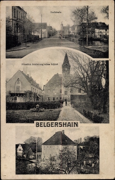 Ansichtkaart Belgershain in Saksen, Prinselijk Schönburg&#39;sches Schloss, Dorfstrasse