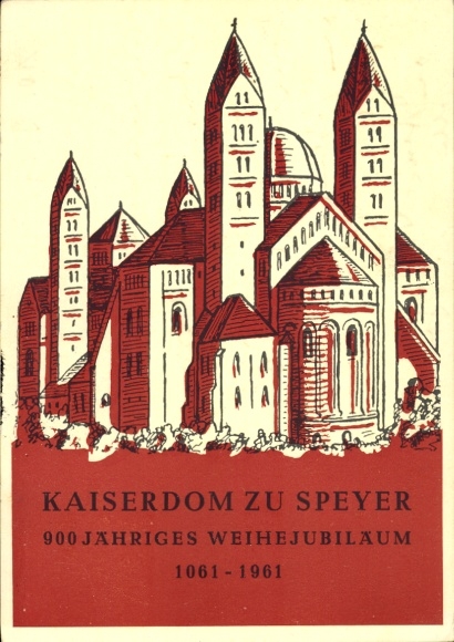Ak Speyer am Rhein, Kaiserdom, 900-jähriges Weihejubiläum 1061-1961
