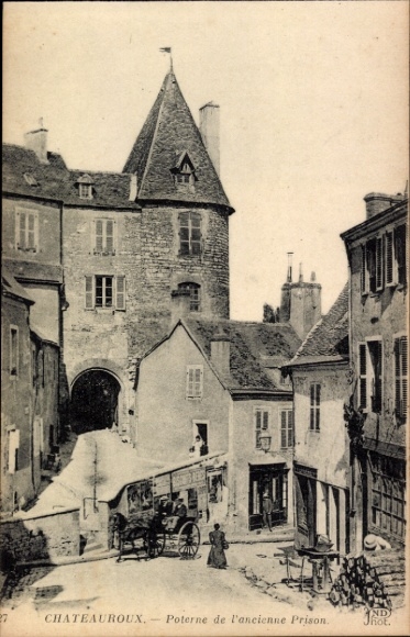 Postcard Châteauroux Indre, old prison gate, stone walls, narrow streets, carts, people