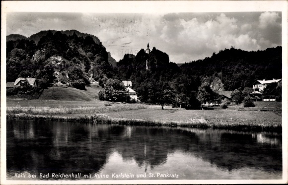 Postcard Karlstein Bad Reichenhall in Upper Bavaria, Kaitl, Karlstein ruins and St. Pankratz