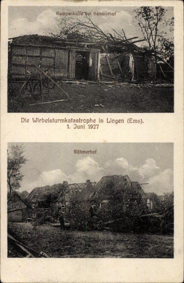 Ak Lingen im Emsland, Wirbelsturmkatastrophe 1. Juni 1927, Kampschulte Böhmerhof