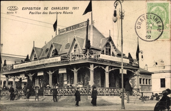 Postcard Charleroi Wallonia Hainaut, Exposition 1911, Pavilion des Ouvriers Reunis