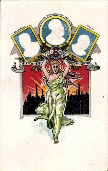 Relief Postcard Freedom, Equality, Fraternity, August Bebel, Wilhelm Liebknecht, Singer
