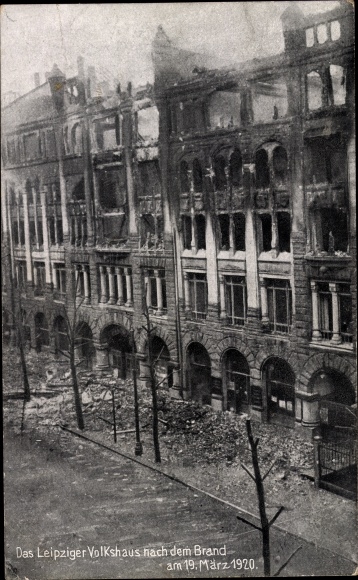 Ak Leipzig, Volkshaus nach dem Brand, Kapp-Lüttwitz-Putsch 1920