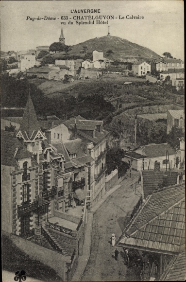 Postcard Châtel Guyon Puy de Dôme, Calvary seen from the Splendid Hotel