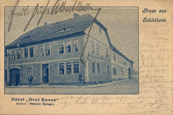 Postcard Schlotheim in Thuringia, Hotel Drei Rosen, owner Wilhelm Spiegel, Gründerzeit style, architecture