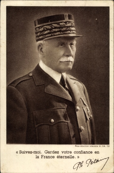 KP General Philippe Pétain, Suivez moi, Gardez votre confiance en France