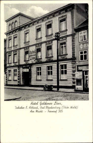 Ak Bad Blankenburg in Thüringen, Hotel Goldener Löwe, Gebäudeansicht, E. Höland, schwarz-weiß