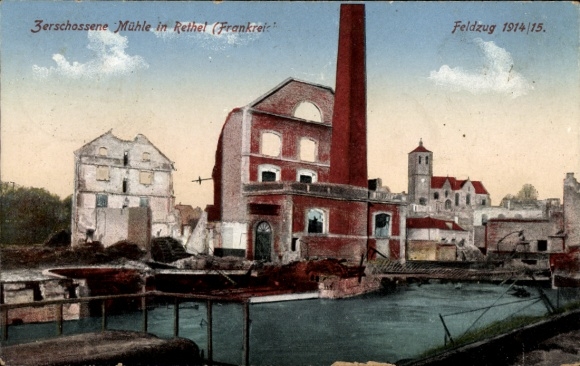 Ak Rethel Ardennes, zerschossene Mühle, Feldzug 1914/15