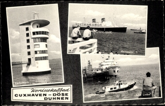 Postcard Cuxhaven Döse Duhnen, radar tower, steamer Hanseatic, Alte Liebe