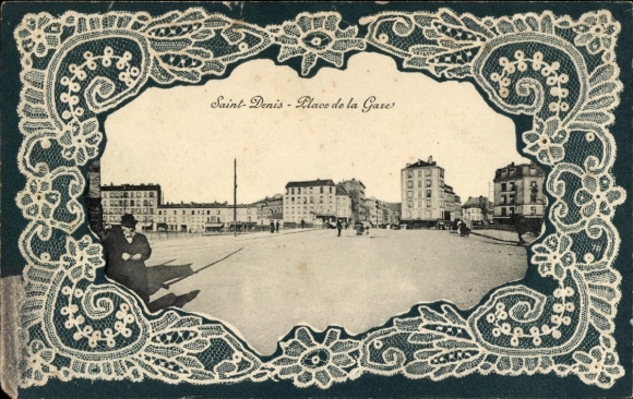 Lace Passepartout Postcard Saint-Denis Seine-Saint-Denis, Place de la Gare