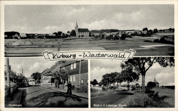 Postcard Kirburg im Westerwald, general view, Leipziger Straße, Dorfstraße