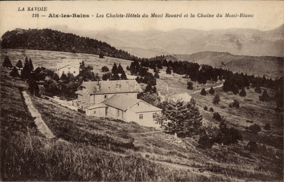 Postcard Aix les Bains Savoie, Les Chalets-Hotels du Mont Revard, Mont Blanc chain