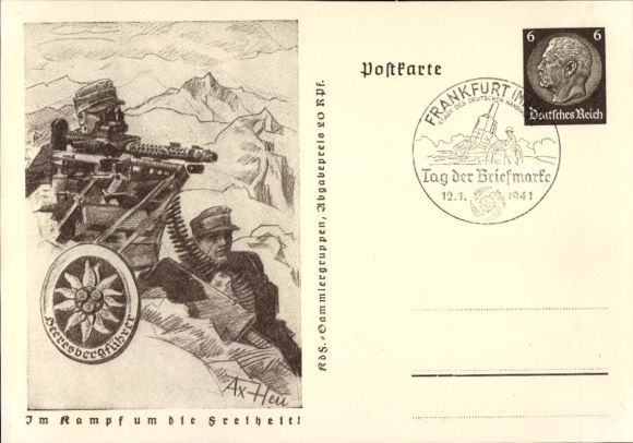 Postal stationery Postcard Axster Heudtlaß, In the fight for freedom, Wehrmacht, Army mountain guide at the MG