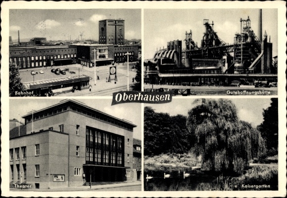 Postcard Oberhausen in the Ruhr area, train station, Gutehoffnungshütte, theater, Kaisergarten