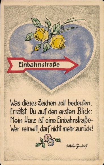 Künstler Gedicht Ak Jondorf, Wilhelm, Was dieses Zeichen soll bedeuten, Einbahnstraße