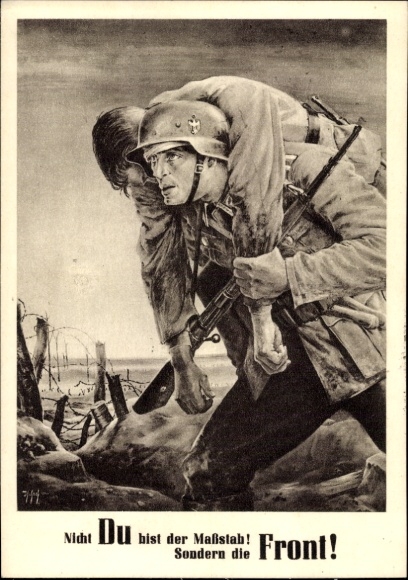 Künstler Ak Tschech, Will, Nicht Du bist der Maßstab sondern die Front, Wehrmacht, Tag der NSDAP