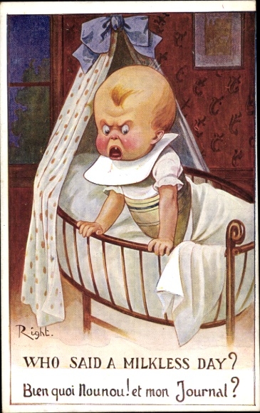 Artist Postcard Right, Who said a milkless day? Bien quoi Nounou! et mon Journal`?, angry baby