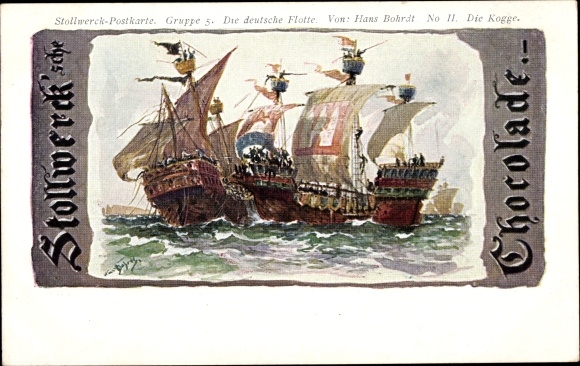 Artist PC Bohrdt, Hans, Kogge, Stollwerck Chocolate, Group 5 The German Fleet, No. 11
