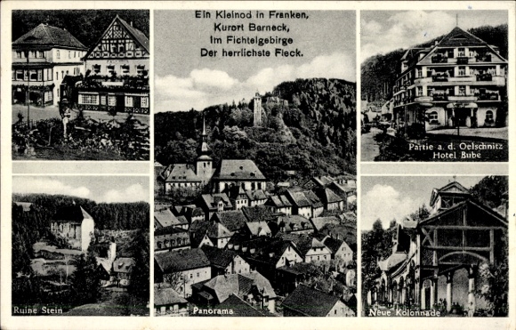 Postcard Bad Berneck in the Fichtelgebirge Bavaria, Ruin Stein, Panorama, Hotel Bube, Colonnade