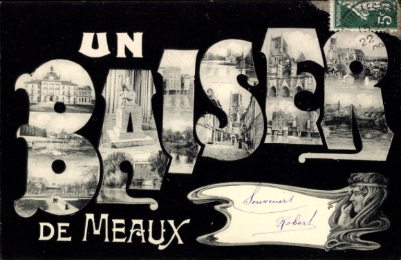 Buchstaben Ak Meaux Seine-et-Marne, Teilansichten, Kirche, Straße, Gebäude, Denkmal, Fluss
