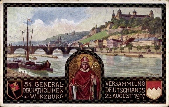 Artist Postcard Hock, A., Würzburg am Main Lower Franconia, 54th General Assembly of the German Catholics 1907