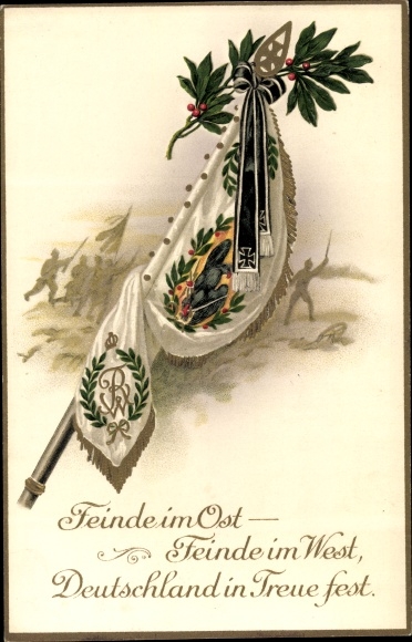 Embossed Postcard enemies in the East, enemies in the West, Germany in loyalty firmly, flag