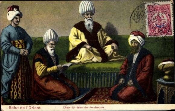 Postcard Salut d&#39;Orient, Sheikh Ul Islam of the Jannissaries, Janitscharen